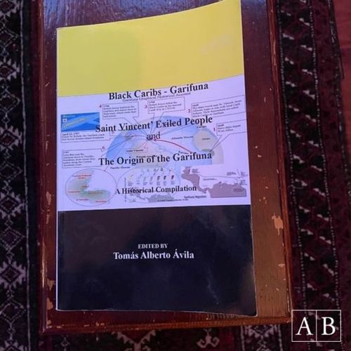 Op het nachtkastje van Raoul de Jong: Tomás Ablero Ávila (ed.), Black Caribs - Garifuna, Saint Vincent Exiled People and The Origin of the Garifuna
